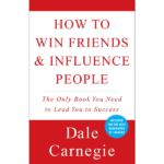 how to win friends and influence people